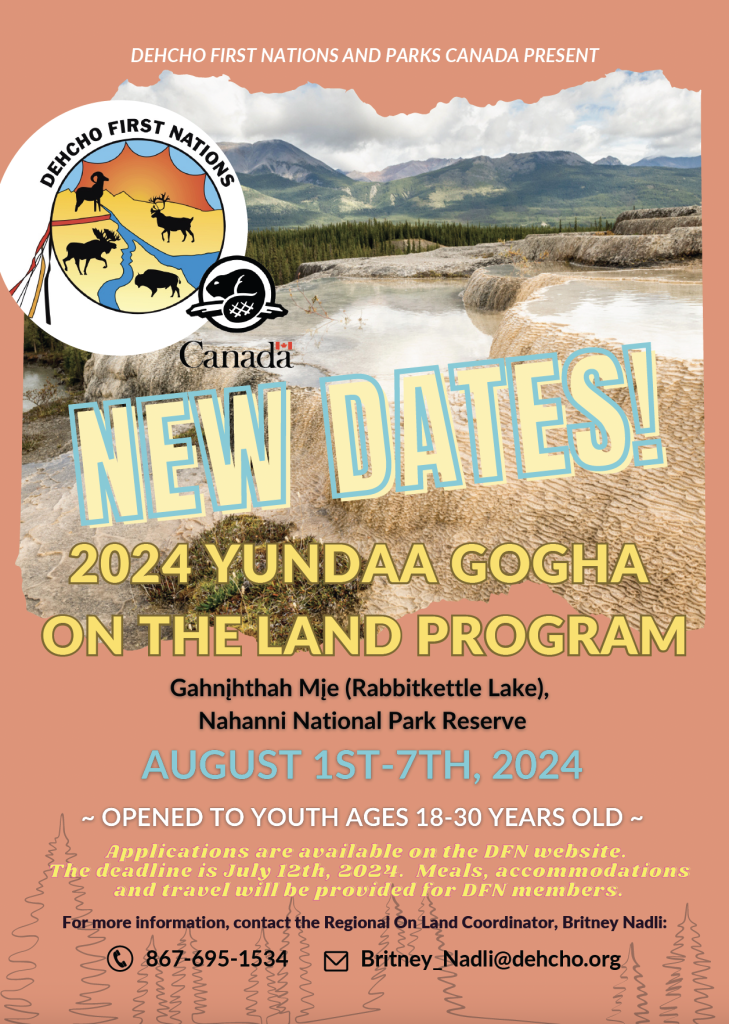 New Dates Announced 2024 YUNDAA GOGHA ON THE LAND PROGRAM Dehcho